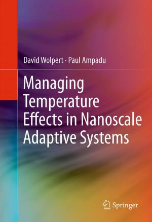 Cover of the book Managing Temperature Effects in Nanoscale Adaptive Systems by Tianjia Sun, Xiang Xie, Zhihua Wang