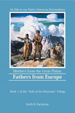 Cover of the book Mothers from the Great Plains, Fathers from Europe by Janet Hoffman Cenzano
