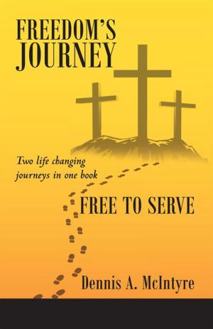 Cover of the book Freedom’S Journey Free to Serve by Suzanne Litrel