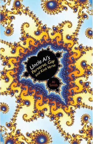 Cover of the book Uncle Al's Perverse, Gay and Kink Verse by Ismail Rifaat