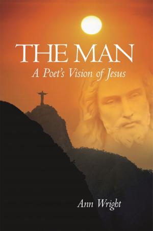Cover of the book The Man: a Poet's Vision of Jesus by Rocky Morrisette