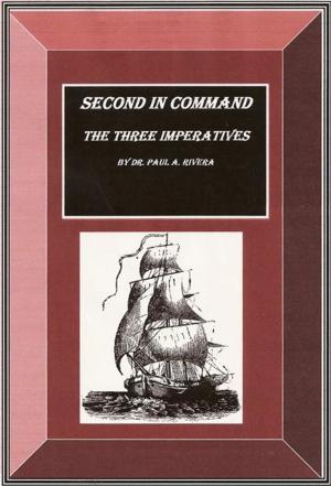 Cover of the book Second In Command: The Three Imperatives by Jonathan Prawiromaruto