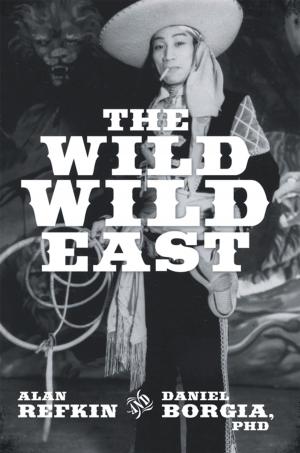 Cover of the book The Wild, Wild East by John Renwick