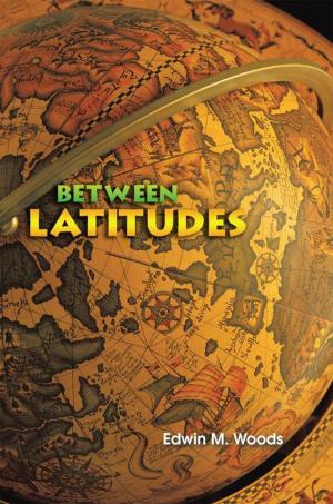 Cover of the book Between Latitudes by James Ivey Davis