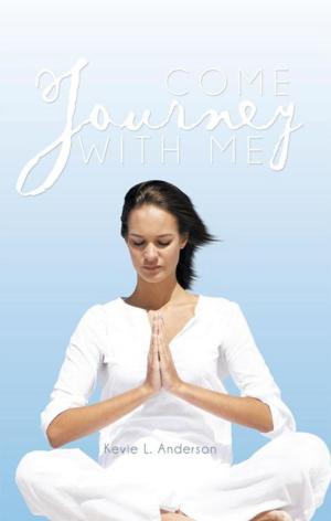 Cover of the book Come Journey with Me by Bobby Alvarez