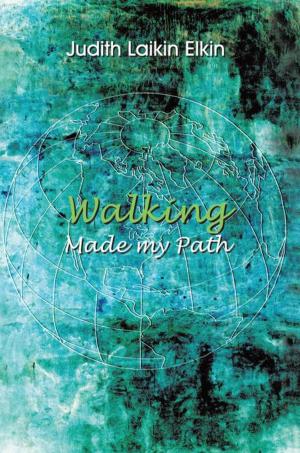 Cover of the book Walking Made My Path by Ralph T. Gazzillo