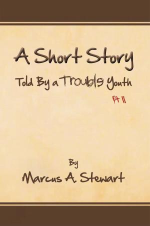 Cover of the book A Short Story Told by a Trouble Youth by Marian Ray Greeson