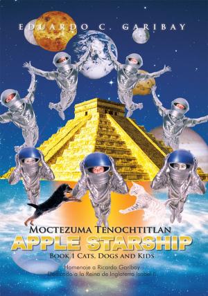 Cover of the book Moctezuma Tenochtitlan Apple Starship by Rich Davis