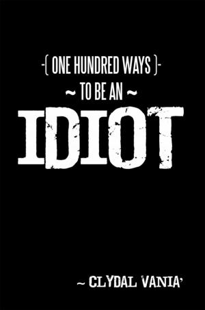 Cover of the book ~ One Hundred Ways to Be an Idiot ~ by G. Younger
