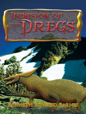 Cover of the book Invasion of the Dregs by Dorothy Bell Lucas