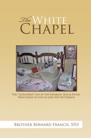Cover of the book The White Chapel by Rev. Dr. Charlie B. Mayson