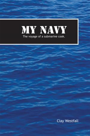 Cover of the book My Navy by A.J Lennox