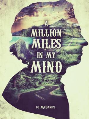 Cover of the book A Million Miles in My Mind by Letitia M. Lawrence