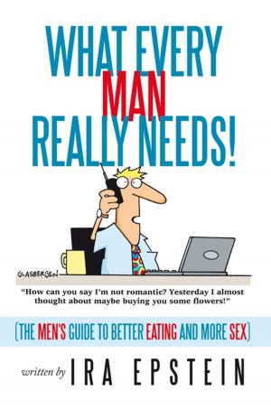 Cover of the book What Every Man Really Needs! by Jeff Lefler