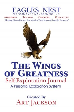 Cover of the book The Wings of Greatness Self-Exploration Journal by Rhoan Flowers