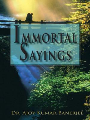 Cover of the book Immortal Sayings by Grayce Dian Comerford, kenneth J Comerford