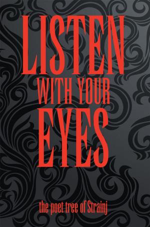 Cover of the book Listen with Your Eyes by Kyle B.A. Slugoski