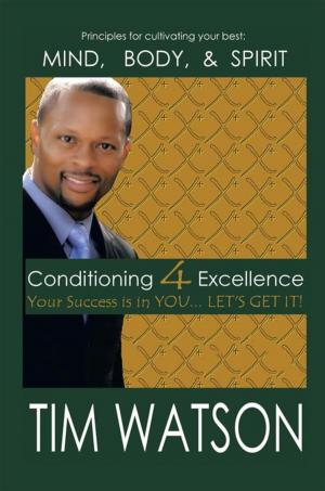 Cover of the book Conditioning-4-Excellence by Vernon J. Davis Jr.