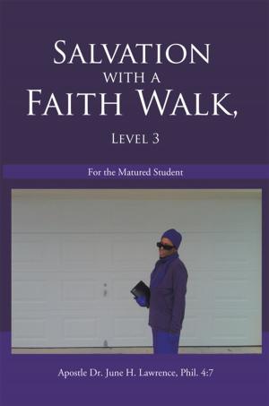 Cover of the book Salvation with a Faith Walk, Level 3 by M. Scott Parvino