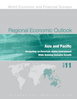 Cover of the book Regional Economic Outlook, October 2011: Asia and Pacific by Martin Mr. Mühleisen, Dhaneshwar Mr. Ghura, Roger Mr. Nord, Michael Mr. Hadjimichael, E. Ucer