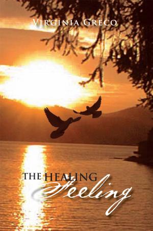 Cover of the book The Healing Feeling by James Kumah Yao Kpetigo