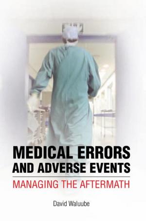 bigCover of the book Medical Errors and Adverse Events: Managing the Aftermath by 