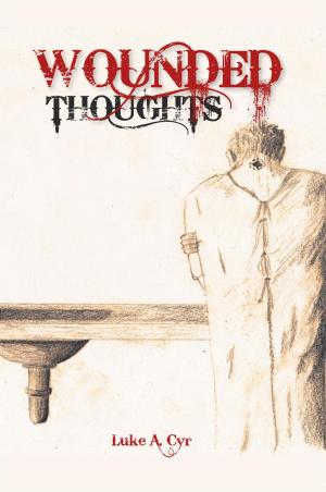 Cover of the book Wounded Thoughts by Joanne Lindsay, Raynald Kudemus