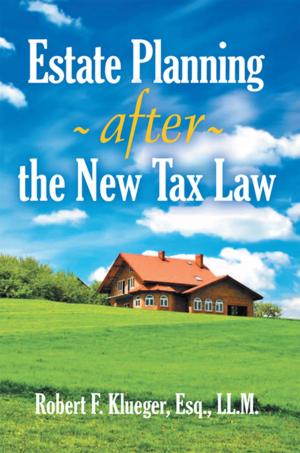 Cover of the book Estate Planning After the New Tax Law by J.D. Howes
