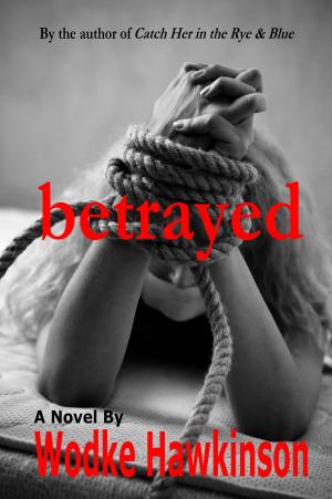 Cover of the book Betrayed by Monika Robinson