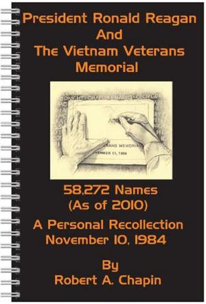 Cover of the book President Ronald Reagan & The Vietnam Veteran's Memorial by Robert Chapin
