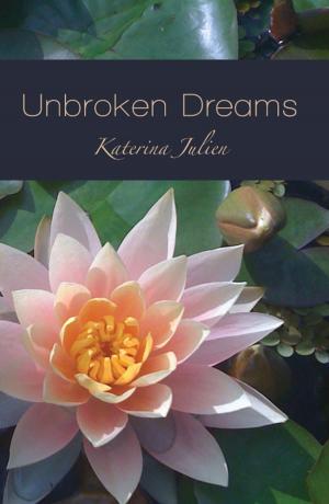 Cover of the book Unbroken Dreams by JK Ensley