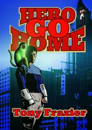 Cover of the book Hero Go Home by Ian White