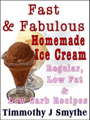 Cover of Fast & Fabulous Homemade Ice Cream Recipes