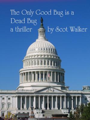 Book cover of The Only Good Bug is a Dead Bug