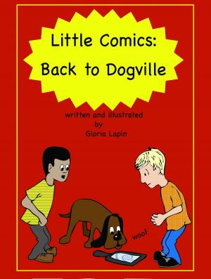 Cover of the book Little Comics: Back To Dogville by Gloria Lapin