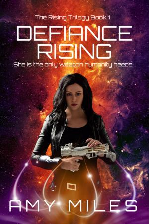Cover of the book Defiance Rising by Danielle Bannister, Amy Miles