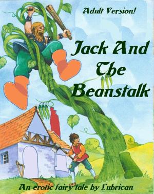 Cover of the book Jack and the Beanstalk (Adult Version) by Barbara Bettis, Collette Cameron, Beppie Harrison, Lane McFarland, Màiri Norris, Cate Parke, Regan Walker