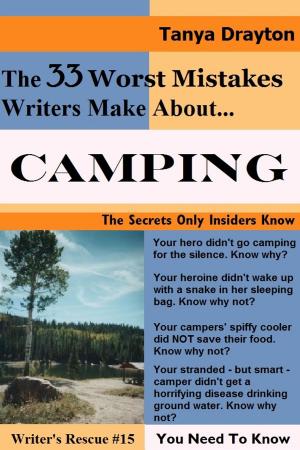 Book cover of The 33 Worst Mistakes Writers Make About Camping