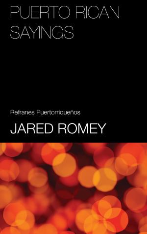 Cover of the book Puerto Rican Sayings: Index and English Equivalents (Refranes de Puerto Rico) by Jared Romey
