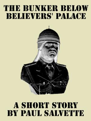 Book cover of The Bunker below Believers' Palace: A Short Story
