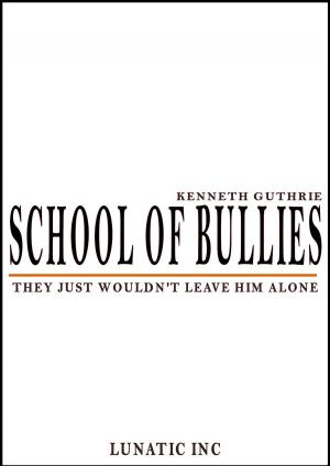 Cover of the book School of Bullies by Dick Powers