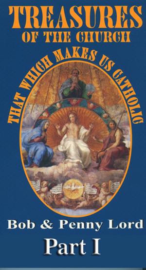 Cover of the book Treasures of the Church Part I by Penny Lord, Bob Lord