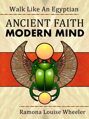 Cover of the book Walk Like An Egyptian: Ancient Faith, Modern Mind by Murali Krishna