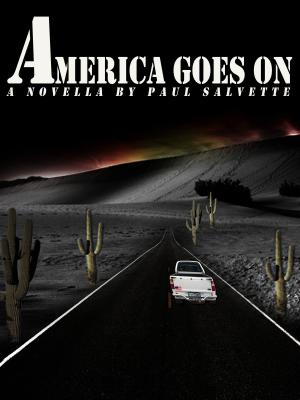 Cover of the book America Goes On: A Novella by D. I. Richardson