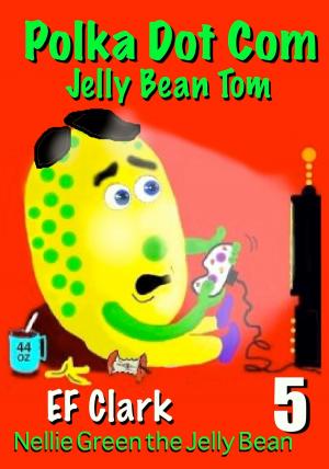 Book cover of Polka Dot Com Jelly Bean Tom