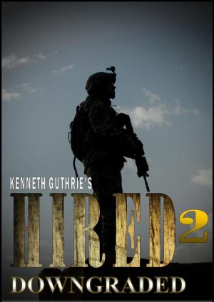 Cover of Downgraded (Hired Action Thriller Series #2)