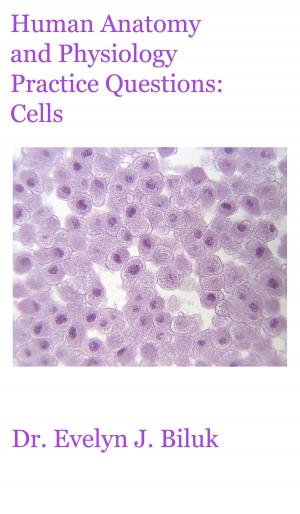 Cover of Human Anatomy and Physiology Practice Questions: Cells