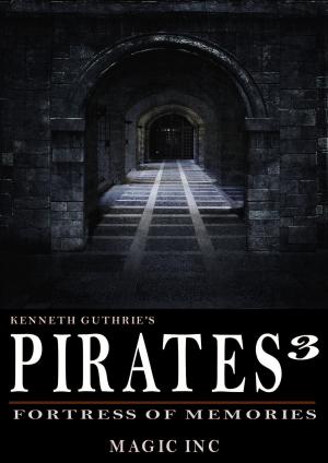 Cover of the book Pirates 3: Fortress of Memories by B.C. Jensen