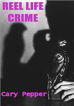 Cover of the book Reel Life Crime by Nevio Galeati