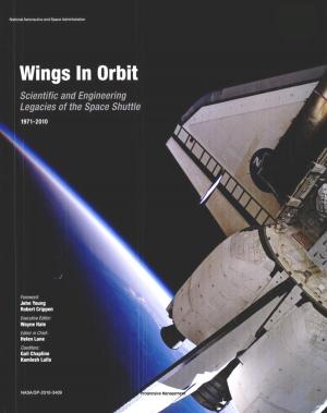 bigCover of the book Wings in Orbit: Scientific and Engineering Legacies of the Space Shuttle, 1971-2010 by 